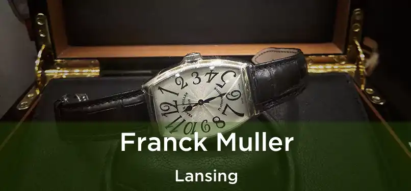 Franck Muller Lansing