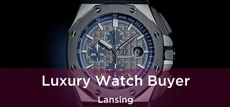 Luxury Watch Buyer Lansing