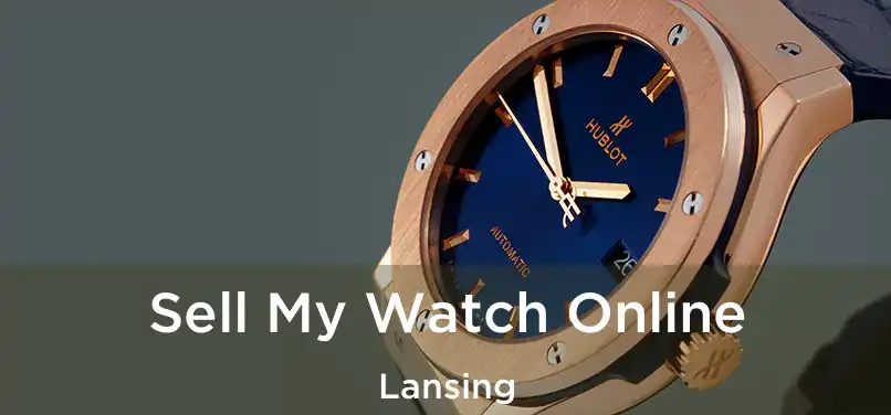 Sell My Watch Online Lansing