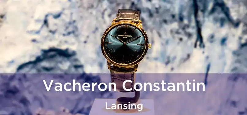 Vacheron Constantin Lansing